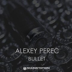OUT NOW! Alexey Perec - Bullet (Original Mix) [Preview]