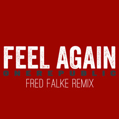 OneRepublic - Feel Again(Fred Falke Remix)