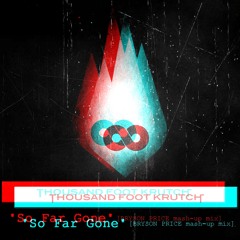 Thousand Foot Krutch - So Far Gone [Bryson Price mash-up mix]