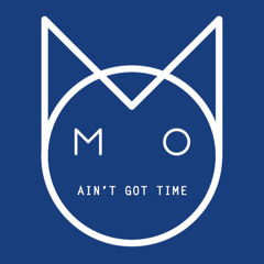 M.O - Ain't Got Time Squarehead Remix