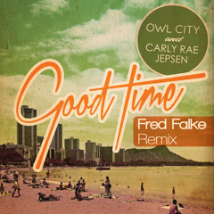 Owl City & Carly Rae Jepsen - Good Time (Fred Falke Remix)