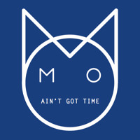 M.O. - Ain't Got Time (TS7 Remix)