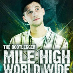Mile High World Wide EP. 15 W  Just In Audio & The Bootlegger