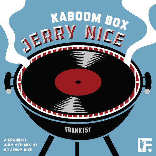 Stream KaBoom Box (FRANK151 x Jerry Nice) by Jerry Nice Listen online