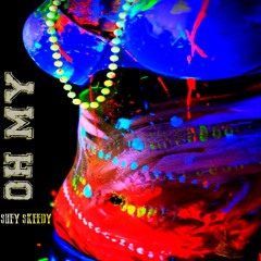 Oh My (Prod. Chase N. Cashe)