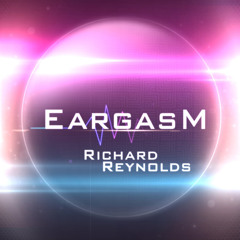 Richard Reynolds - Eargasm (Original Mix)