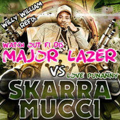 MAJOR LAZAR feat SKARRA MUCCI, (WILLY WILLAM BUMAYE RMX)