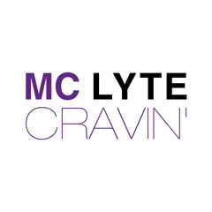 MC Lyte- 'Cravin'
