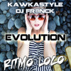Kawkastyle & DJ Fr@nck - Evolution (ONLY PREVIEW)