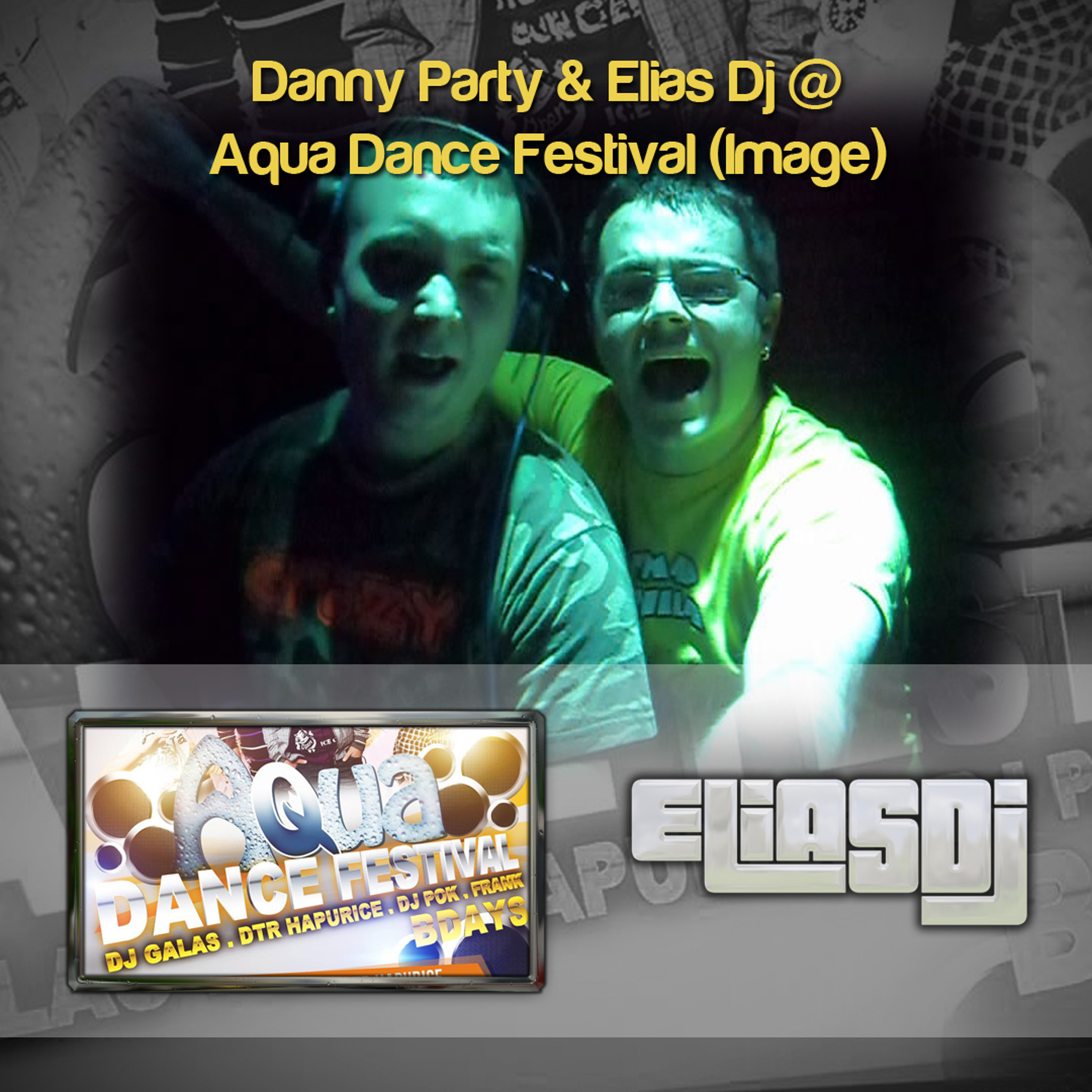 Danny Party & Elias Dj @ Aqua Dance Festival (Image) episode artwork