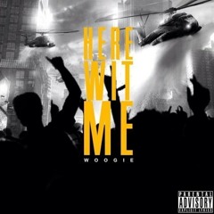 Woogie Mann - Here Wit Me