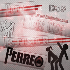 Para Las Que Les Gusta El Perreo (Explicit Version) - Pablito Mix
