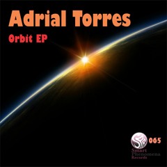 SPR 065 - Adrial Torres - Orbit EP(low quality preview)