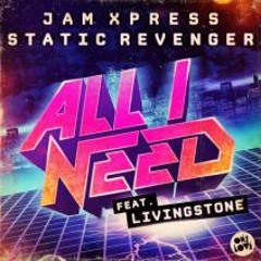 Static Revenger & Jam Xpress  - All I Need (Chardy Remix)