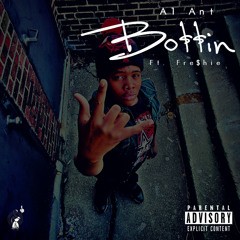 Bossin Ft. Freshie (Prod. By A1 Ant)