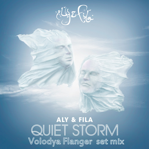 Aly & Fila - Quiet Storm (Volodya Flanger  set mix) + cue
