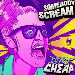 ** OUT NOW! ** Somebody Scream (Pack Preview) - Dirt Cheap (Hussle/MOS)