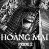 Hoàng Mai Pride 2 - T-AkayZ ft. Da Vickie, Its Lee, TMT &  Yanbi