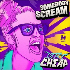Dirt Cheap - Somebody Scream (Joel Fletcher Remix)