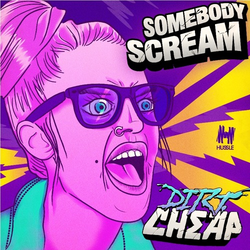 Dirt Cheap - Somebody Scream (Joel Fletcher Remix)
