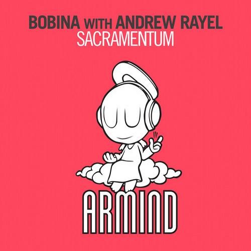 Bobina with Andrew Rayel - Sacramentum (Megadrive vs. Aether Mashup)