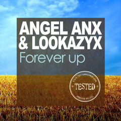 Angel Anx & Lookazyx - Forever up (original)