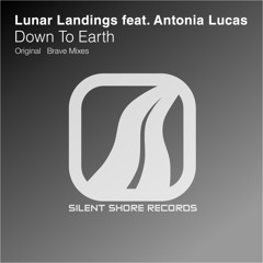 LUNAR LANDINGS & ANTONIA LUCAS - Down To Earth (Original Mix) [SILENT SHORE RECORDS]