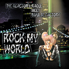 The Reactor & Raoul meet Impulse Factory - It's dangerous out there
