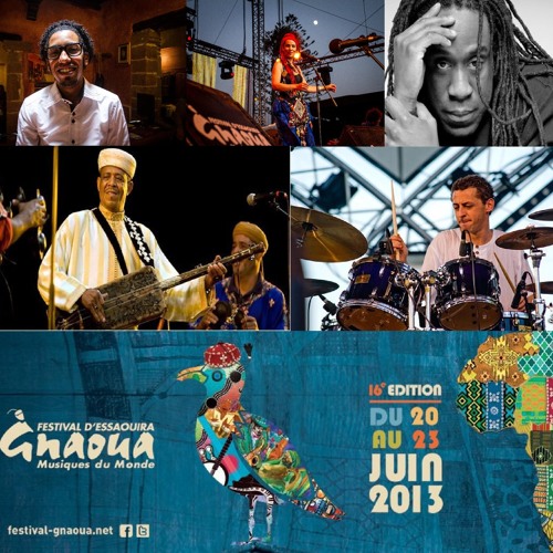 Festival Gnawa et musiques du monde - Essaouira 2013 - Reportage de Selim Harbi