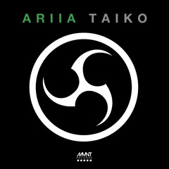 Ariia - Taiko [Exclusive Preview]