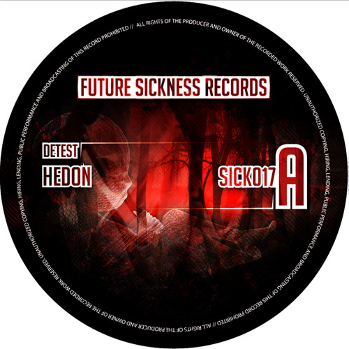 Out now! SICK017_Detest - Hedon