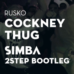 Rusko - Cockney Thug (Simba 2Step Bootleg)