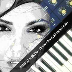 Diablo ft REDD-Dream Away-(Original Mix)