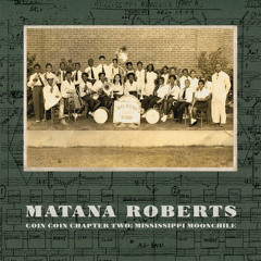 MATANA ROBERTS | Coin Coin Chapter Two