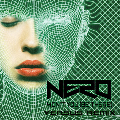 Nero - Won't You (Be There) (Versus Remix)