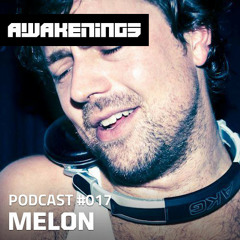 Melon - Awakenings Podcast #17