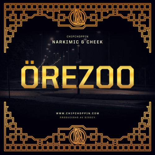 Chipchoppin - ÖREZOO (Prod. Diddzy)