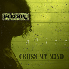 allie - Cross My Mind (Elaquent Remix)