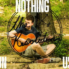 The Resolution-Nothing On Us (Single)