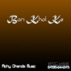 Bari Khol Ke