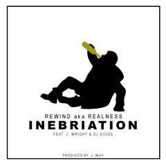 Inebriation ft. J. Wright & DJ Diggs