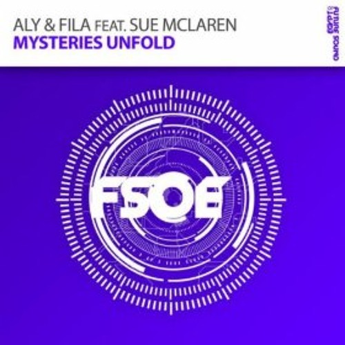 Aly & Fila feat. Sue McLaren - Mysteries Unfold (Extended Mix)