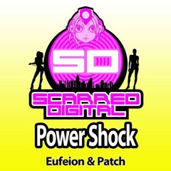 Eufeion & Patch - Powershock - OUT NOW ON SCARRED DIGITAL!