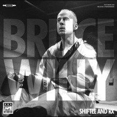 Shiftee & Rx - Bruce Willy // FREE DOWNLOAD