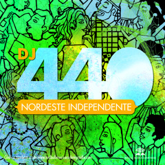 DJ 440 - Nordeste Independente Mixtape (2011)