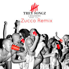 Trey Songz - 2 Reasons (Zucco Remix)