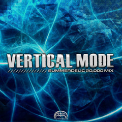 Vertical Mode - Summerdelic 20,000 mix