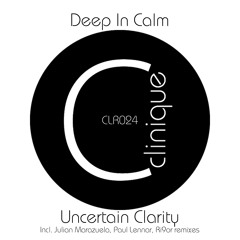 [CLR024] - Deep In Calm - Uncertain Clarity EP