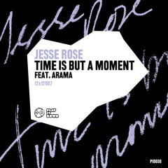 Jesse Rose - Time Is But A Moment Feat. Arama