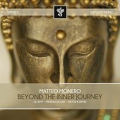 Matteo Monero - Beyond The Inner Journey (Original Mix) - Suffused Music PREVIEW